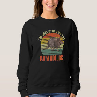 Armadillo For An Armadillo     1 Sweatshirt