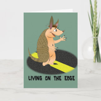 Armadillo Living on Edge Grußkarte Karte
