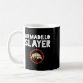 Armadillo Slayer Armadillo Hunter Gift Kaffeetasse (Links)