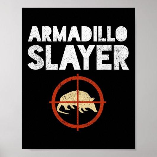 Armadillo Slayer Armadillo Hunter Gift Poster (Vorne)