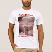 Armageddon…, nur Ahmadinejad weiß wann T-Shirt (Vorderseite)