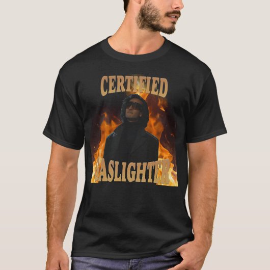 Armand - zertifizierter Gaslighter T-Shirt (Vorderseite)