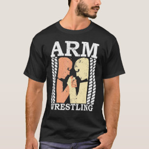 Armarm Wrestling Armwrestler Athlete Squeeeeeeeeee T-Shirt
