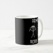 Armed Robbery Sarcastic Sarcasm Funny Stickman Sti Kaffeetasse (VorderseiteRechts)