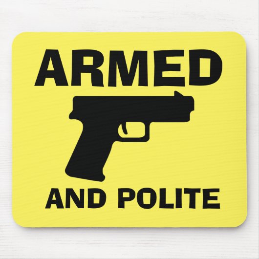 ARMED- UND POLITE-Maus-Pad Mousepad (Vorne)