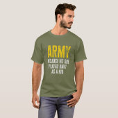 Armee, weil niemand Marine als einen kleinen, sonn T-Shirt (Vorne ganz)