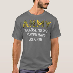 Armee, weil niemand Marine als einen kleinen, sonn T-Shirt