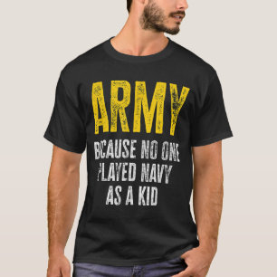 Armee, weil niemand Marine als einen kleinen, sonn T-Shirt