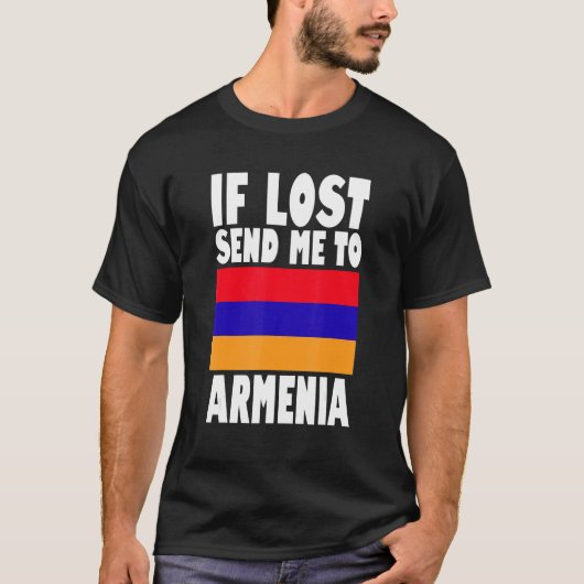 Armenia Flag Design If lost send me to Armenia T-Shirt (Vorderseite)
