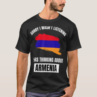 Armenien Liebe Sorry, dass ich nicht gehört habe,  T-Shirt