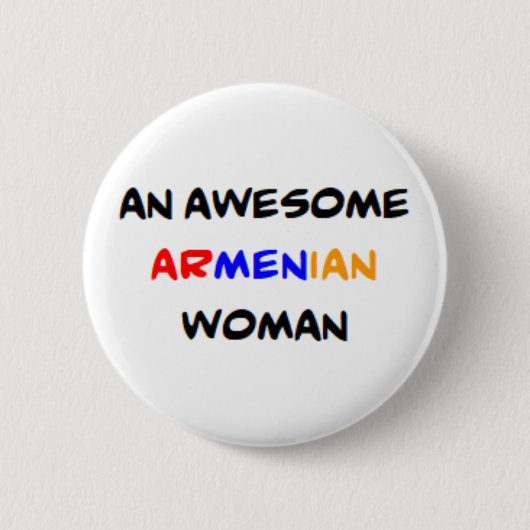 armenische Frau, großartig Button (Vorderseite)