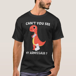 Armissaur gebrochene Knochen Arm Verletzung Dinosa T-Shirt