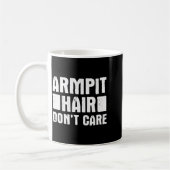 Armt Hair Don't Care - Funny Feminist Body Hair Qu Kaffeetasse (Links)