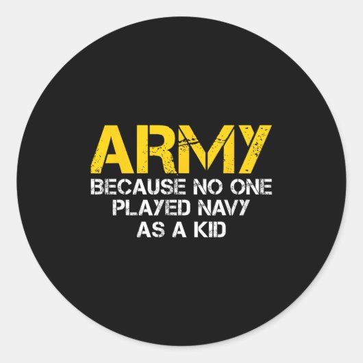 Army Because Played Navy As A Kid Funny Army Vinta Runder Aufkleber (Vorderseite)