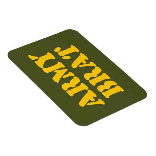 ARMY BRAT MAGNET (Rechte Seite)