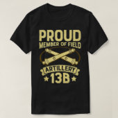 Army Field Artillery 13 Bravo  Proud Member  T-Shirt (Design vorne)