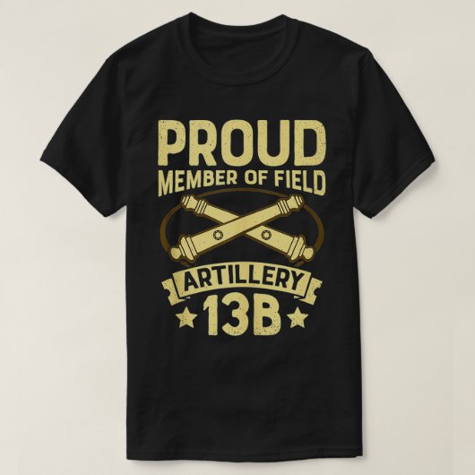 Army Field Artillery 13 Bravo Proud Member T-Shirt (Design vorne)