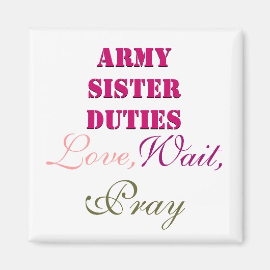 ARMY SISTER DUTIES MAGNET (Vorne)