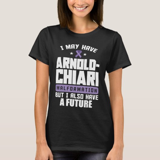Arnold Chiari Malformation Warrior Future Awarenes T-Shirt (Vorderseite)