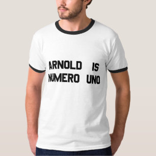 Arnold ist Numero UNO T-Shirt
