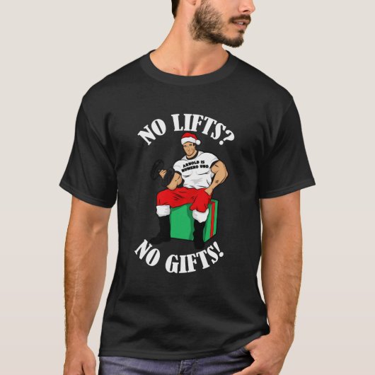 Arnold Numero Uno No Lifts No Sweet T-Shirt (Vorderseite)