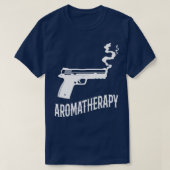 Aromatherapy Funny Gun Owner Geschenk T-Shirt (Design vorne)