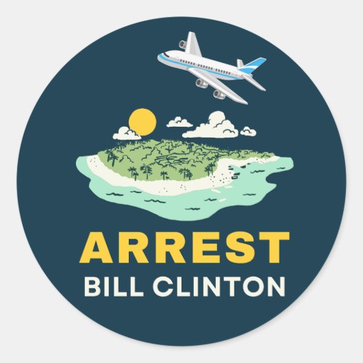 Arrest Bill Clinton Epstein Island Runder Aufkleber (Vorderseite)