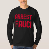 Arrest Fauci - Anti Fauci - Patriotic Defund Dr. F T-Shirt (Vorderseite)