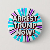 ARREST TRUMP JETZT! BUTTON (Vorderseite)
