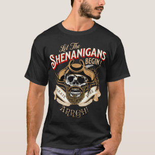 Arrgh Pirate Time Lass Die Shenanigans starten Pir T-Shirt