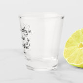 Arriba Abajo Al Centro Y Pa’ Dentro! Custom Schnapsglas (Rechts)