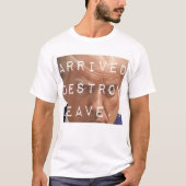 arrived destroy leave T-Shirt (Vorderseite)
