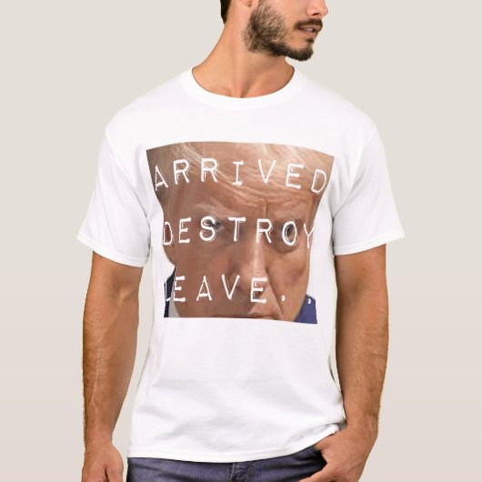 arrived destroy leave T-Shirt (Vorderseite)