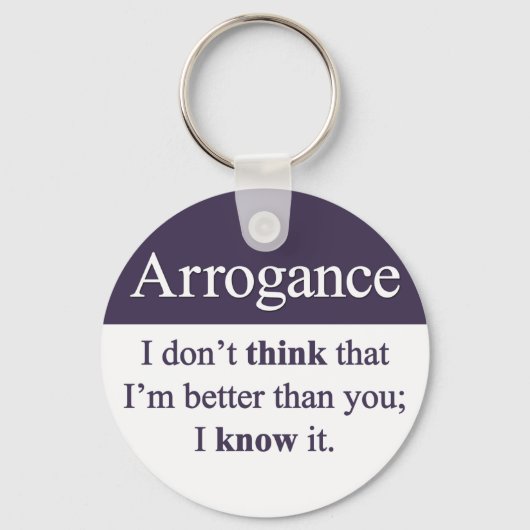 Arroganz Schlüsselanhänger (Vorderseite)