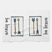 Arrow-Handtuch - Seien Sie tapfer Geschirrtuch (Horizontal)