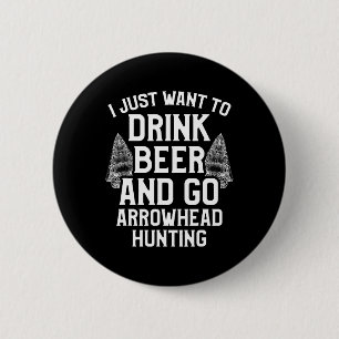 Arrowhead Hunting Collector Drink Beer Artifakte H Button