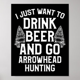 Arrowhead Hunting Collector Drink Beer Artifakte H Poster