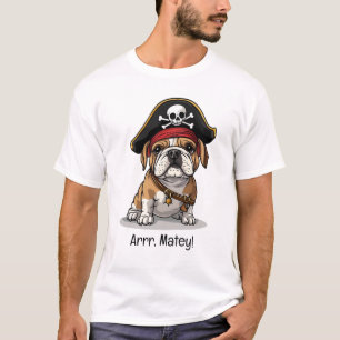 Arrr Matey Pirate English Bulldog Skull Crossbones T-Shirt