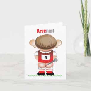 ArseNail (Arsenal) Funny Football Cartoon Card Karte