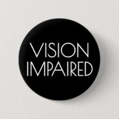 Art Deco Black White Typography Vision Impaired Button (Vorderseite)