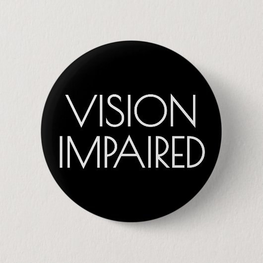 Art Deco Black White Typography Vision Impaired Button (Vorderseite)