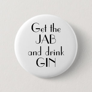 Art Deco Impfung mit Jab Drink Gin Button