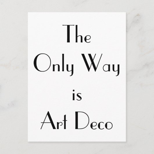 Art Deco Only Way Typografie Postkarte (Vorderseite)