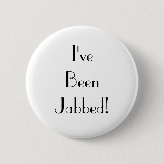 Art Deco White Ich bin Jabbed Impfung Button (Vorderseite)
