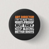 Art Director Ich versuche, die Dinge irdisch lusti Button (Vorderseite)