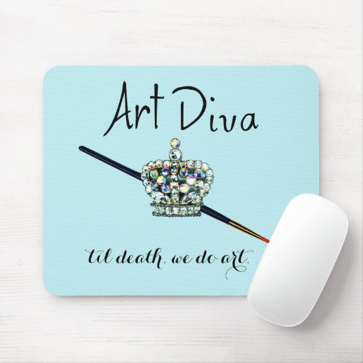 "ART Diva - "bis zum Tod, wir tun Kunst" Maus Pad Mousepad (Mit Mouse)