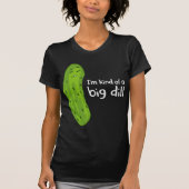 Art einer Sache-Dillgurke T-Shirt (Vorderseite)