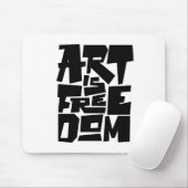 Art Is Freedom Mouse Pad Mousepad (Mit Mouse)