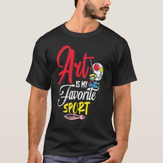 Art Is My Favorite Sport T-Shirt (Vorderseite)
