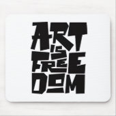 Art ist Freiheitsmauspad Mousepad (Vorne)